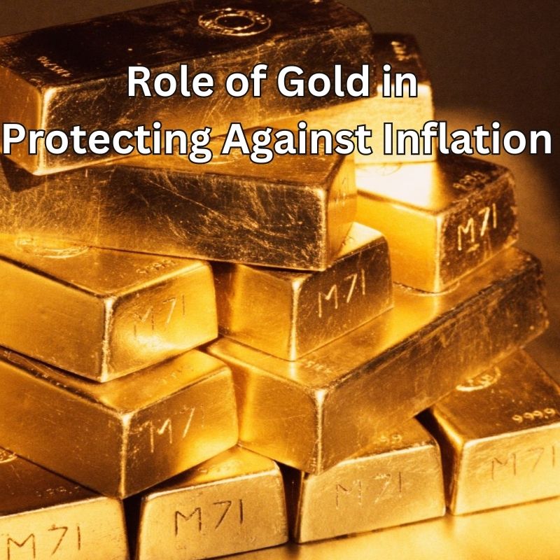 Role of Gold in Protecting Against Inflation