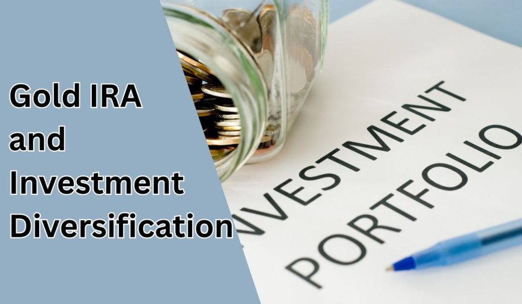 Gold IRA and Investment Diversification